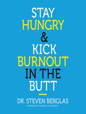 cover image of Stay Hungry & Kick Burnout in the Butt